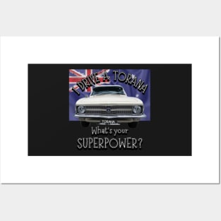 Funny - I drive a Torana Classic Car, whats your SuperPower? Posters and Art